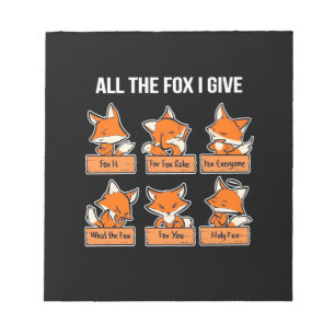 All The Fox I Give Notepad