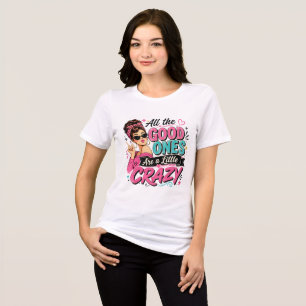 All The Good ones Tri-Blend Shirt