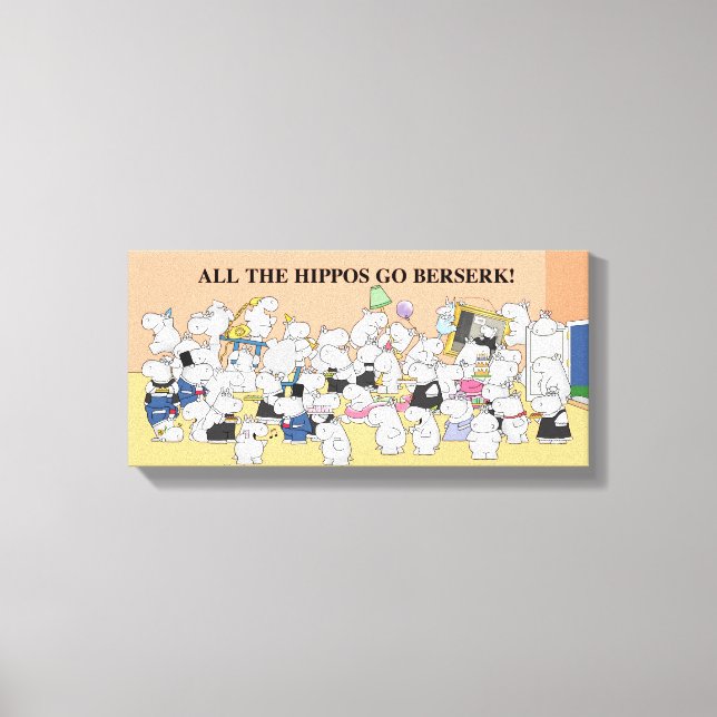 ALL THE HIPPOS GO BERSERK! Sandra Boynton Canvas Print (Front)