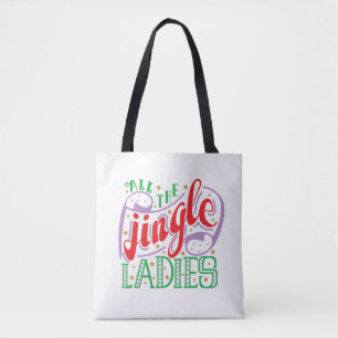 All The Jingle Ladies Christmas Tote Bag