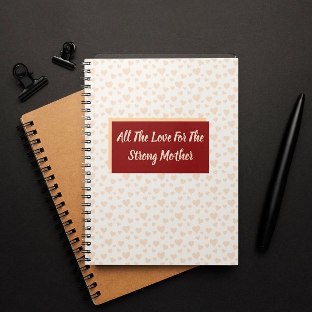 All The Love For The Strong Mother Notebook (Creator Uploaded)
