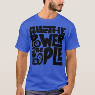 All The Power To The People Lts T-Shirt