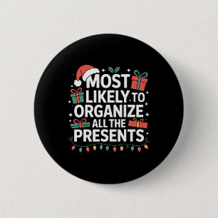 All The Presents Organizer Most Likely Christmas 2 Inch Round Button