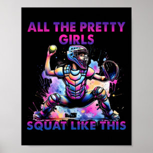 All The Pretty Girls Squat Funny Like This Softll Poster