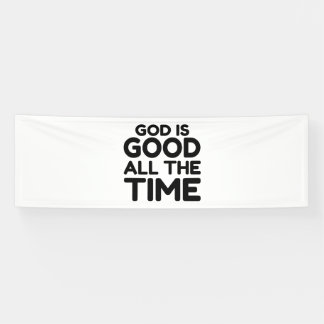 all the time God is good Banner