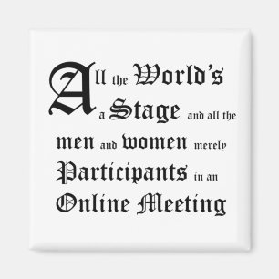 All the Worlds a Stage Funny Twist Magnet