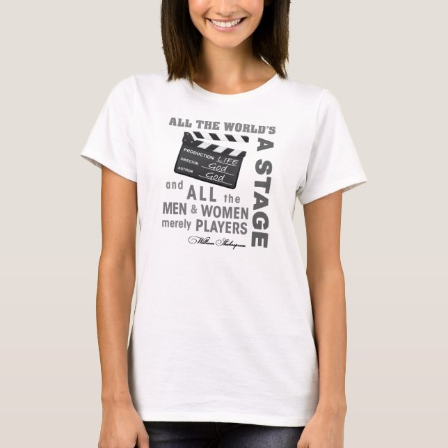 All the world's a stage T-Shirt (Front)