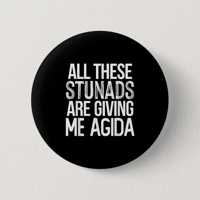 All These Stunads Me Agida Funny Italian Saying  2 Inch Round Button (Front)