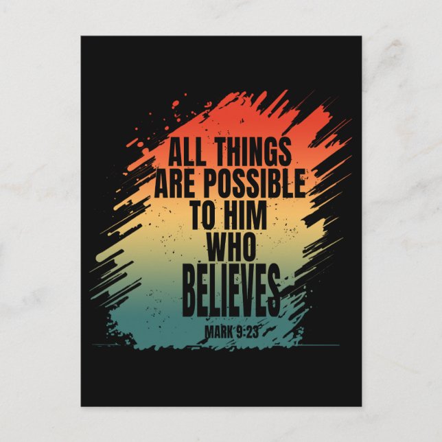 ALL THINGS ARE POSSIBLE TO HIM WHO BELIEVES POSTCARD (Front)