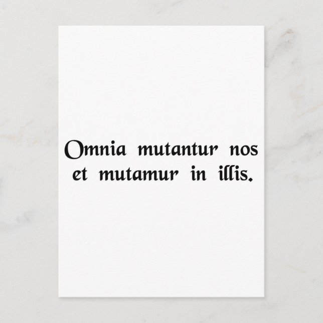 All things change, and we change with them. postcard (Front)