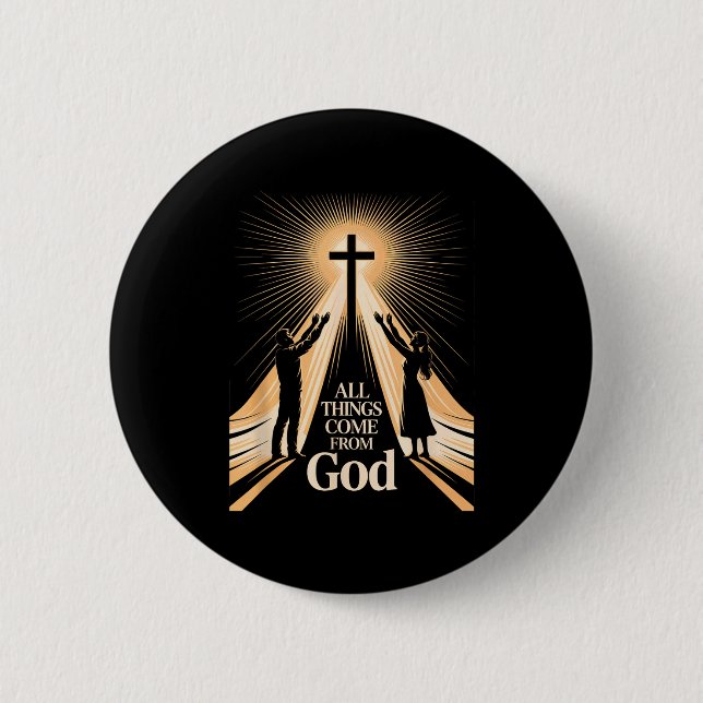 All Things Come From God Christian Worship Unity  2 Inch Round Button (Front)