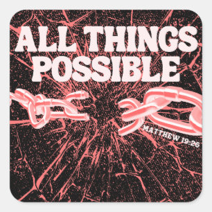 All Things Possible – Matthew 19:26 Square Sticker