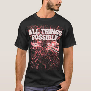 All Things Possible – Matthew 19:26 T-Shirt