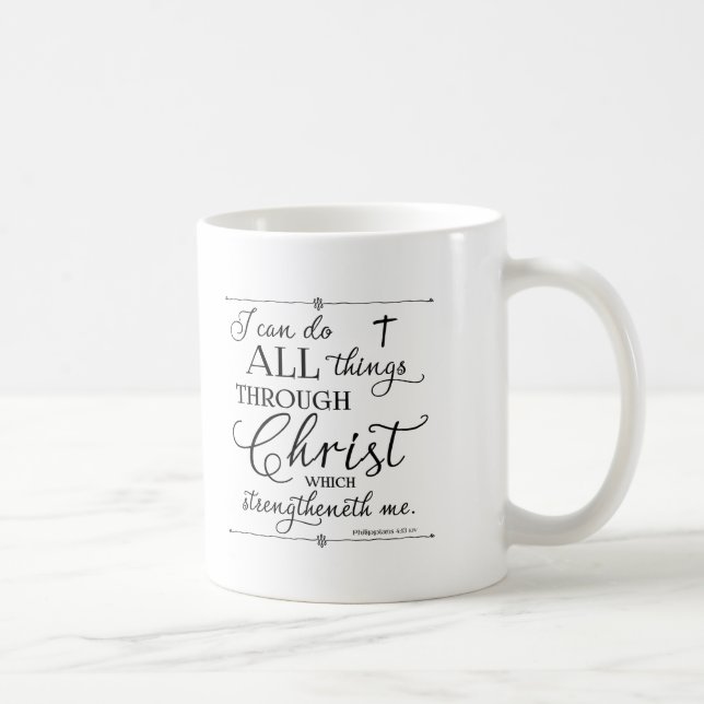 All Things Through Christ - Philippians 4:13 Coffee Mug (Right)