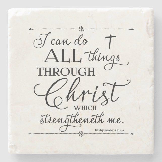 All Things Through Christ - Philippians 4:13 Stone Coaster (Front)