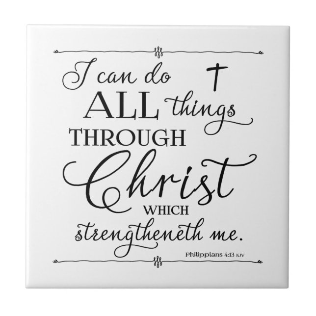 All Things Through Christ - Philippians 4:13 Tile (Front)