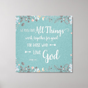 All Things Work Together - Rom 8:28 Canvas Print