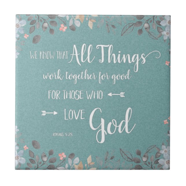 All Things Work Together - Rom 8:28 Tile (Front)