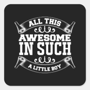 all this awesome in such a little boy square sticker