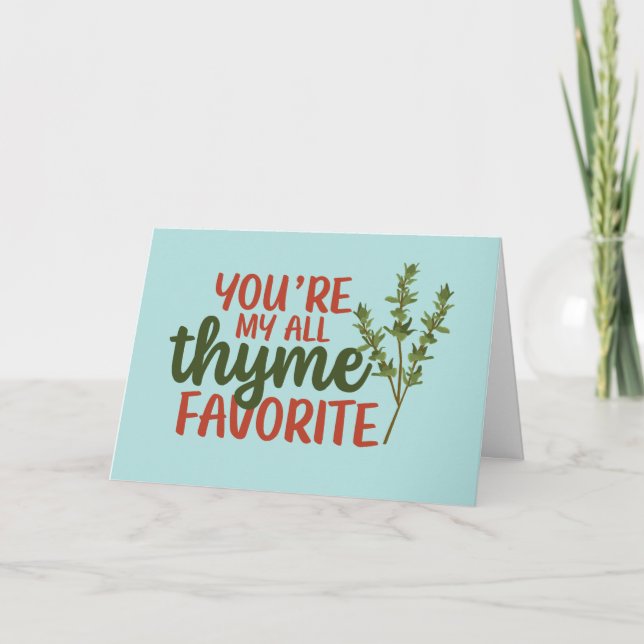 All Thyme Favourite Cute Pun Funny Valentine's Day Holiday Card (Front)