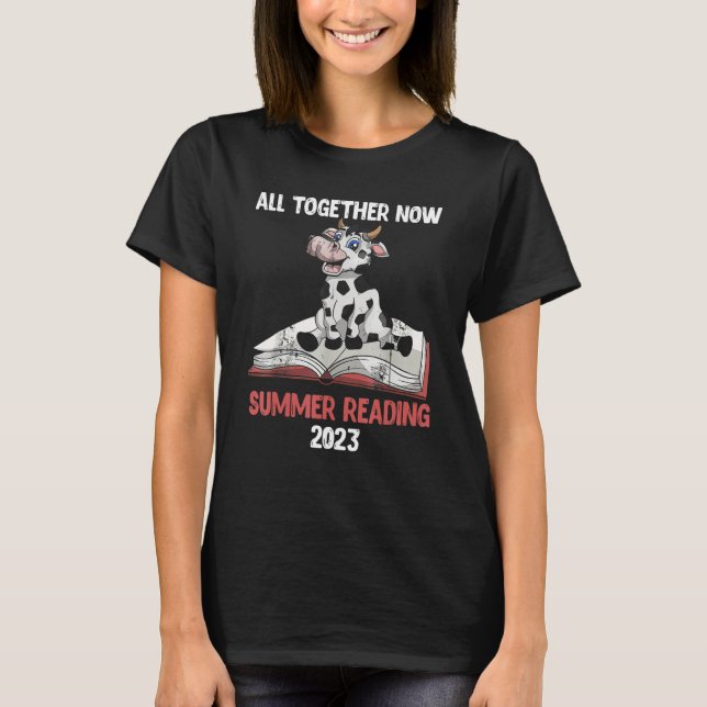 All Together Now Summer Reading Program 2023 Book  T-Shirt (Front)