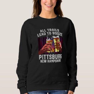 All Trails Lead To Booze Pittsburgh Camping New Ha Sweatshirt