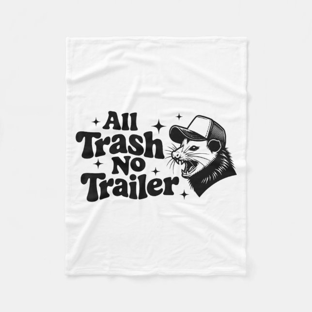 All Trash No Trailer Redneck Ironic Ossum Quote Gi Fleece Blanket (Front)