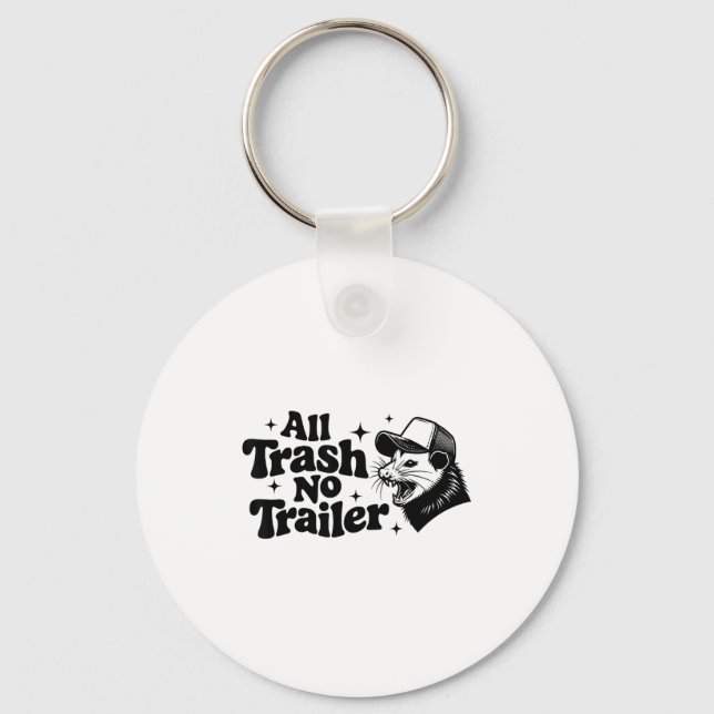 All Trash No Trailer Redneck Ironic Ossum Quote Gi Keychain (Front)