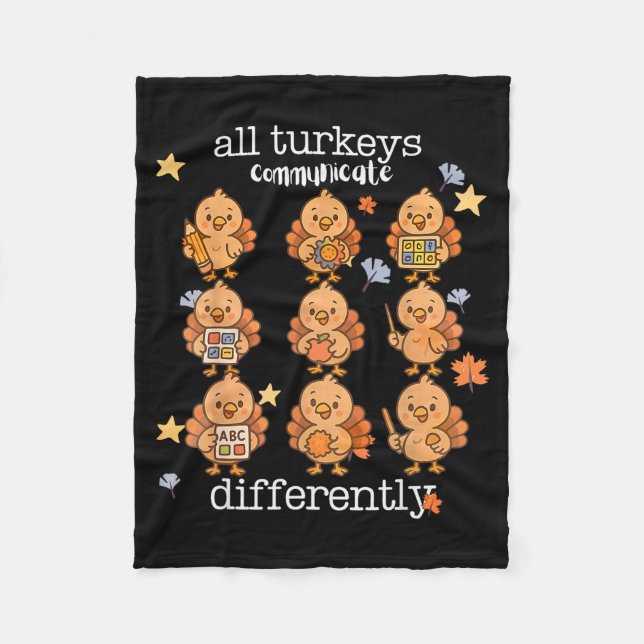 All Turkeys Communicate Differently Thanksgiving A Fleece Blanket (Front)
