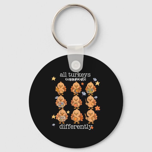 All Turkeys Communicate Differently Thanksgiving A Keychain (Front)