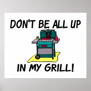 All Up In My Grill Poster