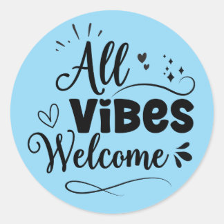 All vibes welcome classic round sticker