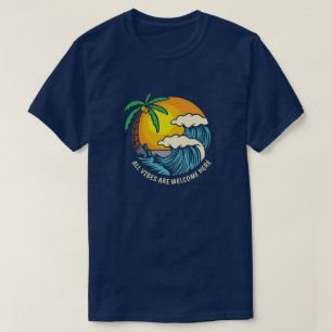 All Vibes Welcome T-Shirt