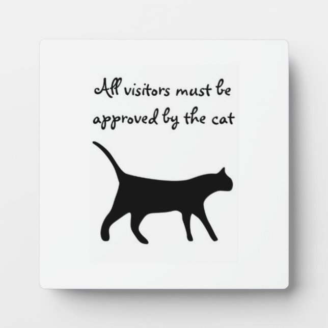 All visitors must be approved by cat plaque! plaque (Front)