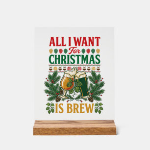 All Want Christmas Brew Beer Glasses Pine Hops Acrylic Sign