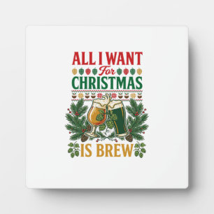 All Want Christmas Brew Beer Glasses Pine Hops Plaque