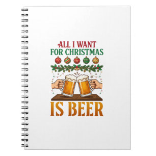 All Want Christmas Is Beer Toasting Mugs Ornaments Notebook