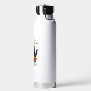 All Want Christmas Is Halloween Pumpkins Trees Bat Water Bottle