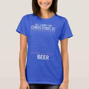 All want for Christmas is Beer Woman's T-Shirt