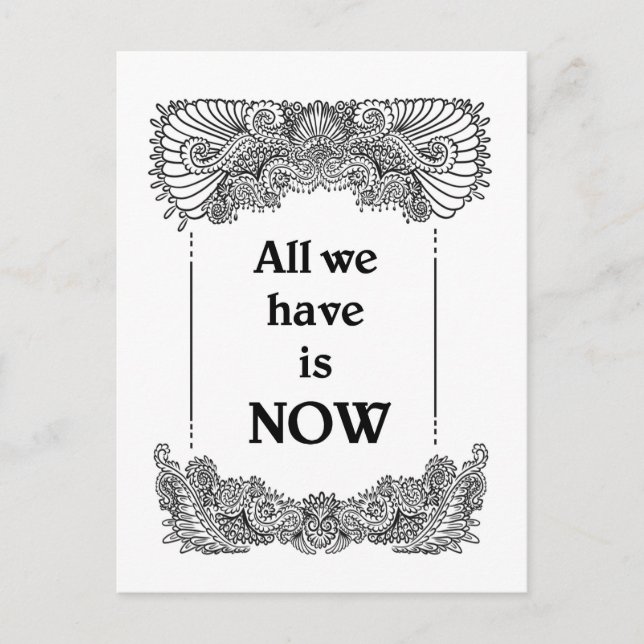 All we have is now - Positive Quote´s Postcard (Front)