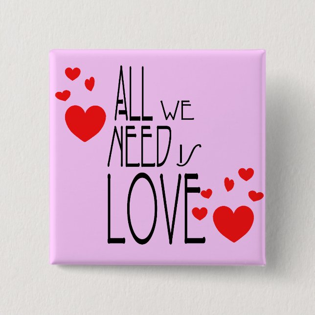 all we need is love 2 inch square button (Front)