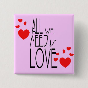 all we need is love 2 inch square button