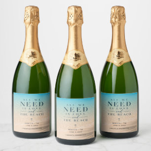 All We Need Is Love Beach Wedding Sparkling Wine Label