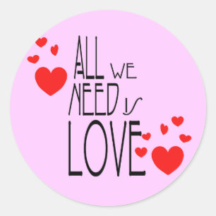 all we need is love classic round sticker