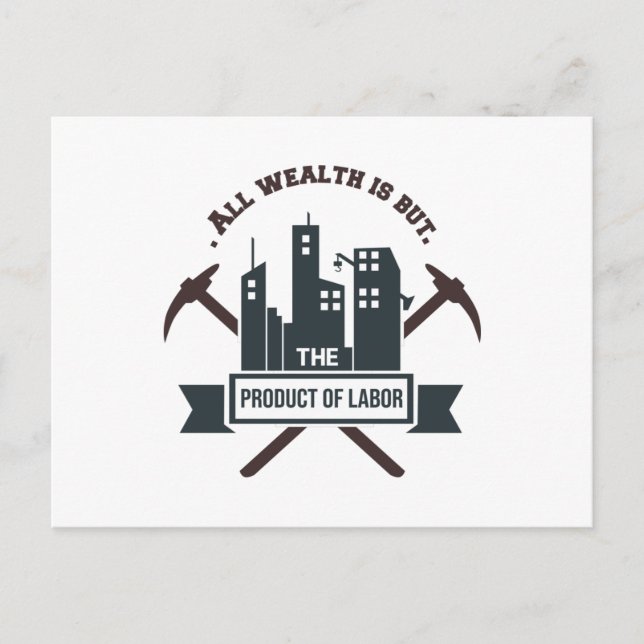All Wealth is but the Product of Labour Postcard (Front)