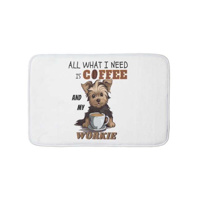 All What I Need Is Coffee And My Yorkie  Bath Mat (Front)