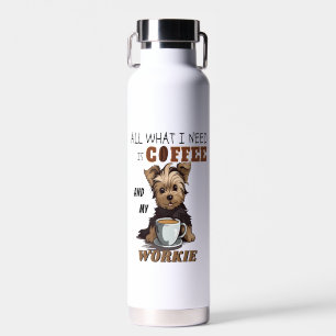 All What I Need Is Coffee And My Yorkie  Water Bottle