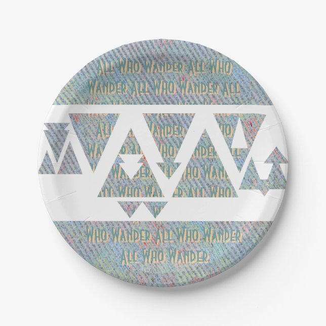 All Who Wander Triangle Pattern Paper Plate (Front)