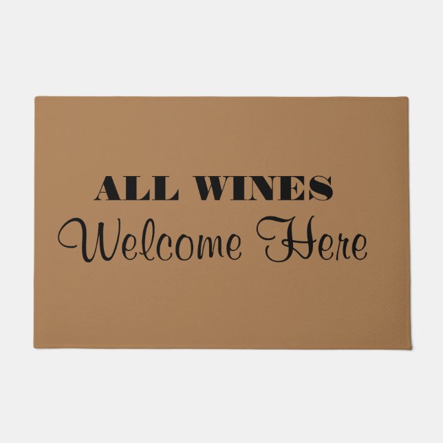 All Wines Welcome Here Funny Welcome Mat Doormat (Front)