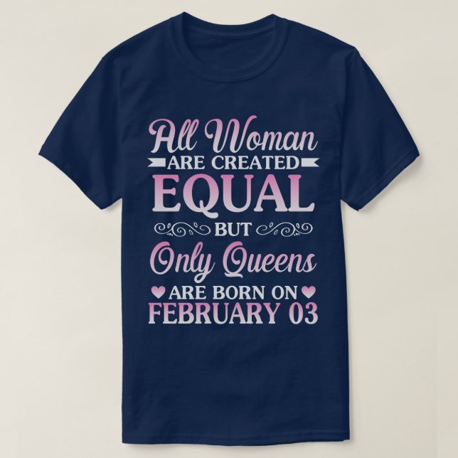 All Women Are Created Equal But Only Queens Are Bo T-Shirt (Design Front)